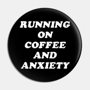 Coffee And Anxiety Pin