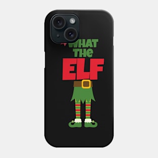 What the Elf Phone Case