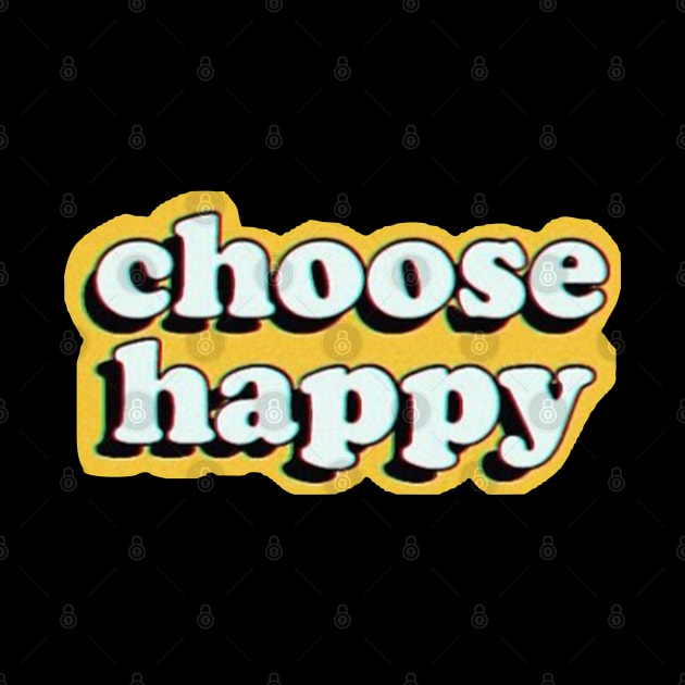 Choose Happy by Nayo Draws