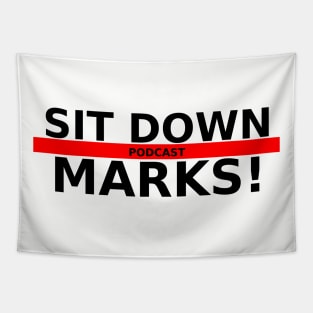 Sit Down Marks! Rumblev2 Tapestry