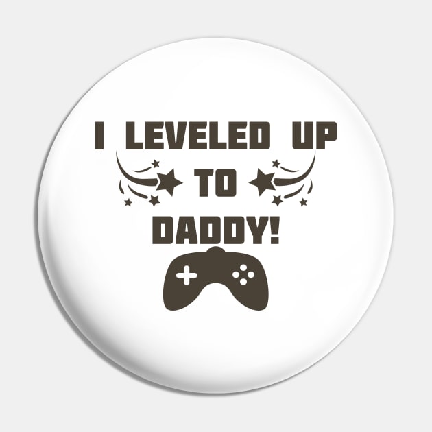 I Leveled Up To Daddy! Pin by podesigns