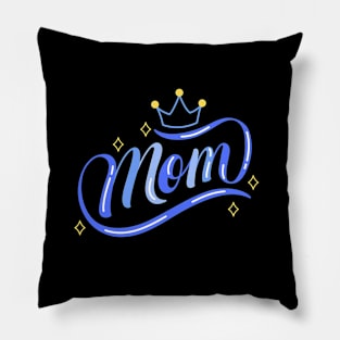 Mom is King! Pillow