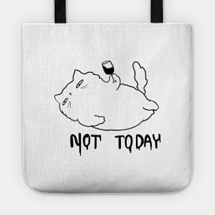 NOT TODAY Tote