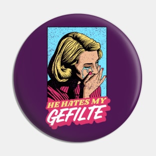 He Hates My Gefilte! Jewish Humor Vintage Style Pin