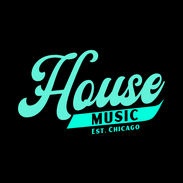 HOUSE MUSIC  - b ball font (teal) by DISCOTHREADZ 