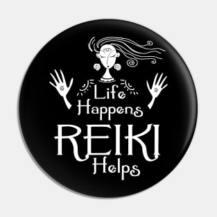 Life Happens Reiki Helps - Holistic Healer Healing Chakra Pin