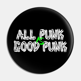 All Punk Is Good Punk [White] Pin