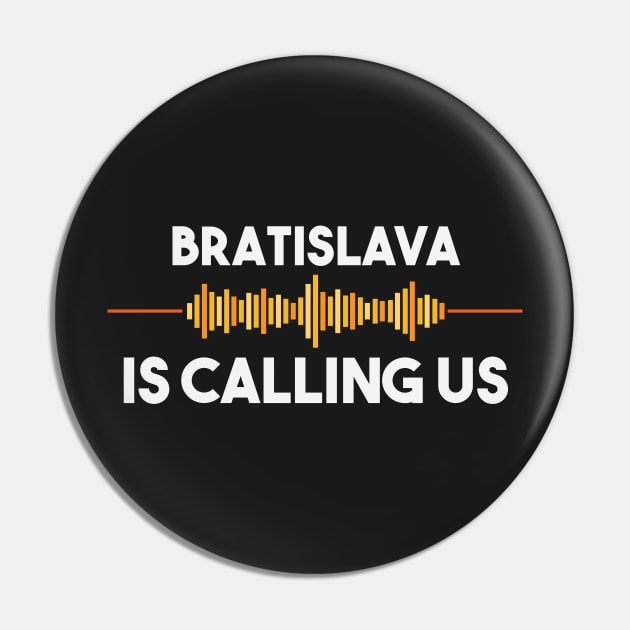 Bratislava is Calling City Trip Gift Pin by woormle