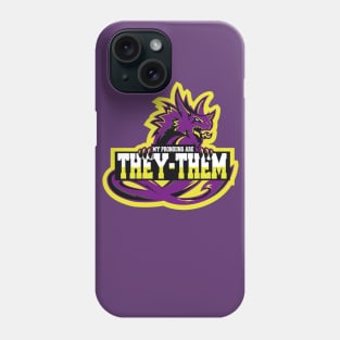 my pronouns are Phone Case