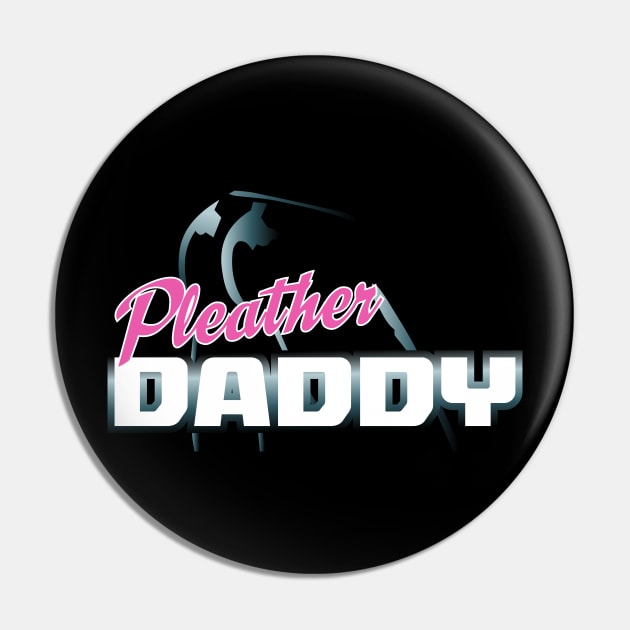 Pleather Daddy Pin by Twogargs