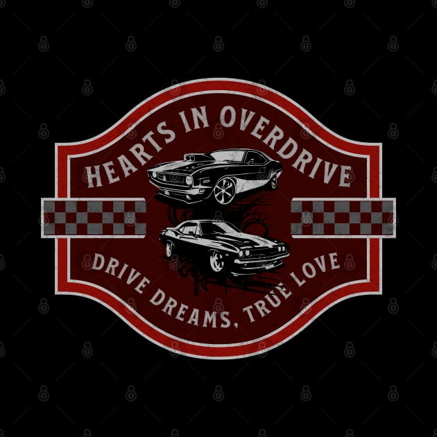 Hearts In Overdrive Drive Dreams True Love Racing Cars Fast Speed Checkered Flag Street Car by Carantined Chao$