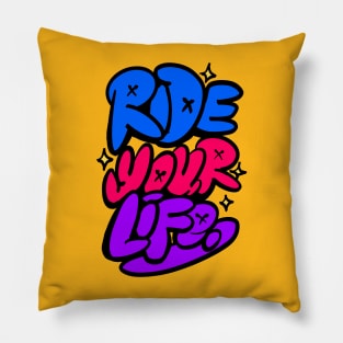 Ride Your Life Pillow