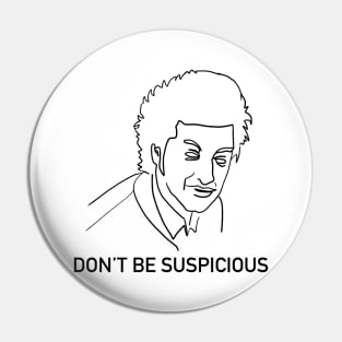 Don't Be Suspicious / Tik Tok Pin