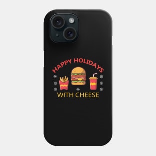 happy holidays with cheese 🧀 Phone Case