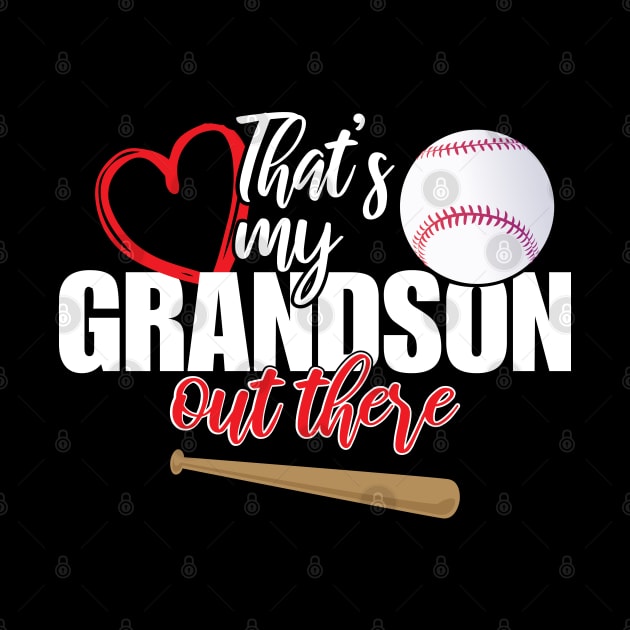 That's My Grandson Out There Baseball Mother's Day by chidadesign