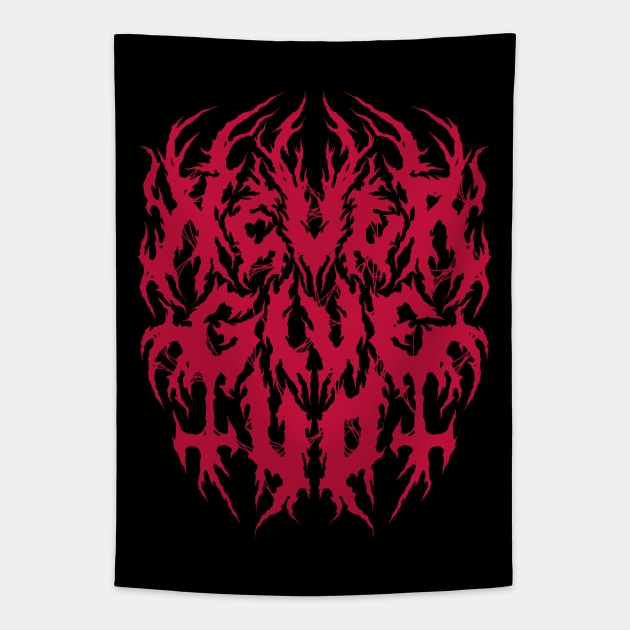 Never Give Up - Grunge Aesthetic - 90s Black Metal Tapestry by Nemons