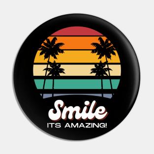 Smile - Its Amazing - Tropical Palm Trees Pin