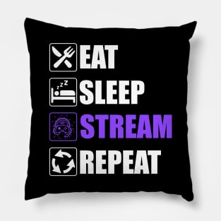 Eat Sleep Stream Repeat - Funny Streamers Pillow