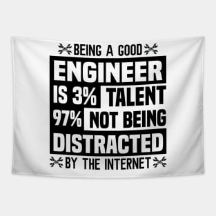 being a good engineer is 3 talent 97 not being distracted Tapestry