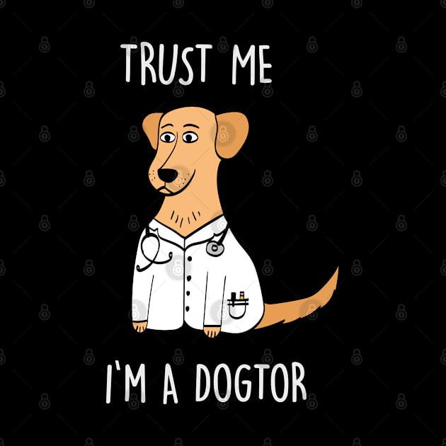 Trust me I am a doctor doctor dog dog funny gift by MrTeee