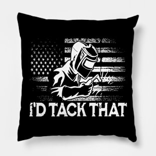 I'd Tack That -  Welder Pillow