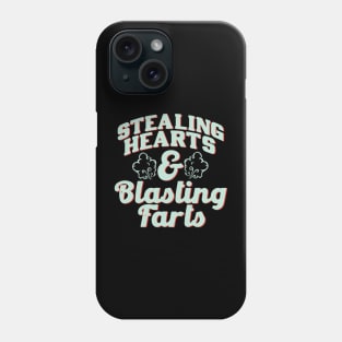 Stealing Hearts & Blasting Farts Phone Case