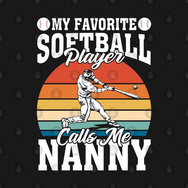 My Favorite Softball Player Calls Me Nanny by Tuyetle