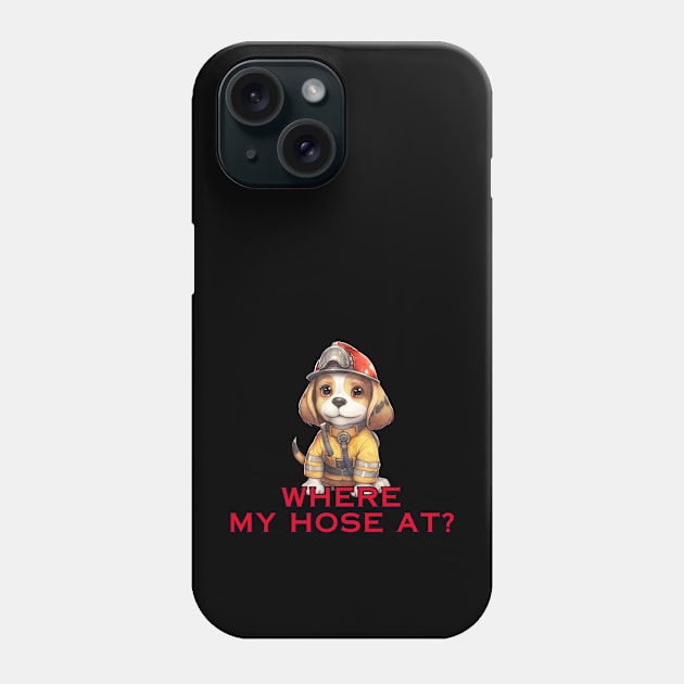 Where my hose at? beagle fireman, firefighter beagle, beagle dog, funny gifts for dog lovers Phone Case by Soudeta