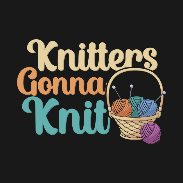 Knitters gonna knit by maxcode