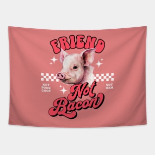 Friends Not Bacon Tapestry