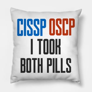 Cybersecurity CISSP OSCP I Took Both Pills Pillow