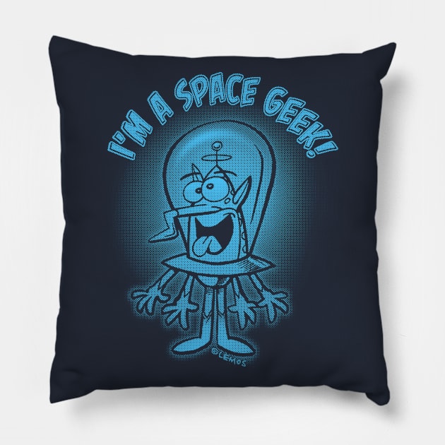 I'm A Space Geek! Pillow by Mike Lemos AKA Spacetrog