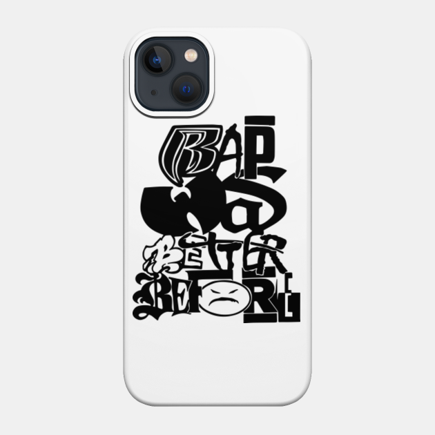 Rap Was Better Before - Hiphop - Phone Case