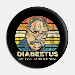 Diabeetus Eat Your Damn Oatmeal 90s Pin