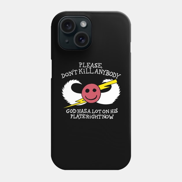 God Has A Lot On His Plate Phone Case by Bob Rose