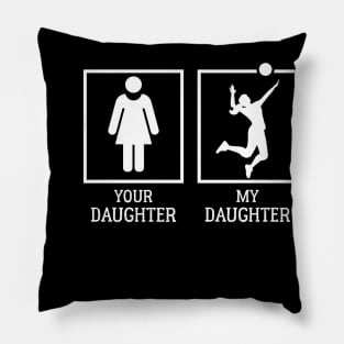 Your Daughter Vs My Daughter For Volleyball Parents Premium Pillow