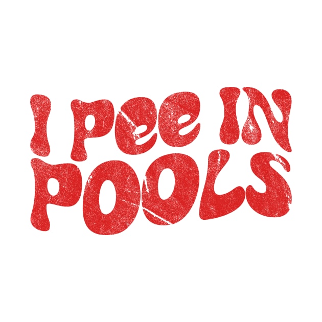 i pee in pools - retro by SUMAMARU