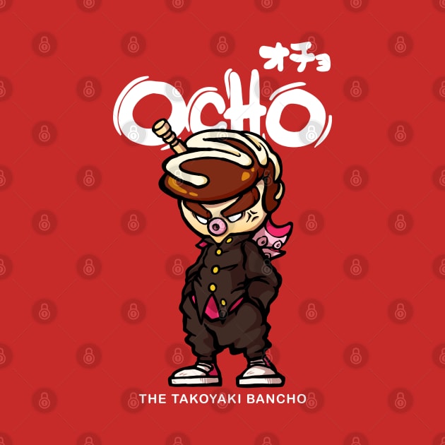 OCHO the takoyaki bancho by mankeeboi