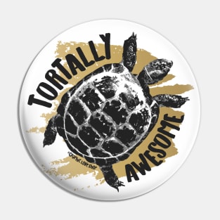 Tortally Awesome, Tortoise Humor © GraphicLoveShop Pin