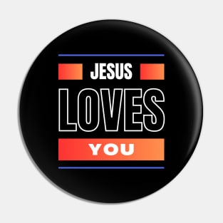 Jesus Loves You | Christian Pin