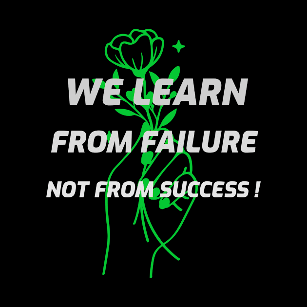 we learn from failure, not from success by Azamerch