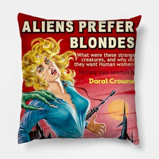 Aliens Prefer Blondes Pillow