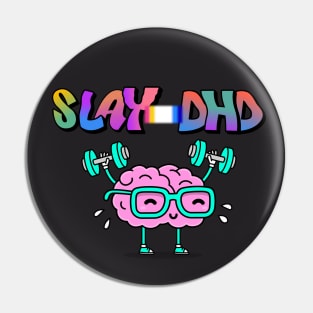 Slay-dhd Funny ADHD Pin