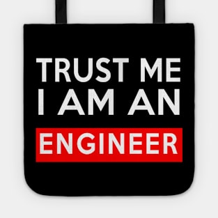 TRUST ME I AM AN ENGINEER Tote