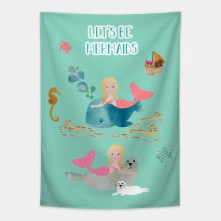 Let's be mermaids Tapestry