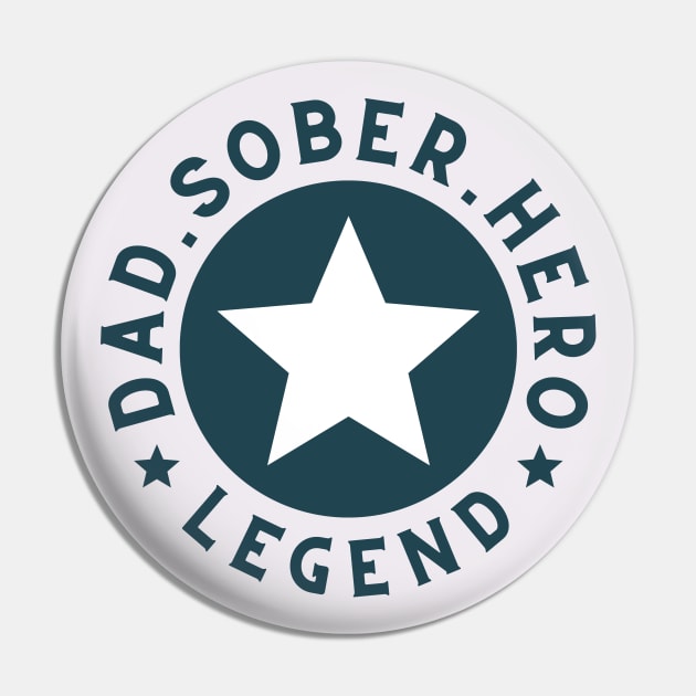 Dad, Sober, Hero, Legend Pin by SOS@ddicted