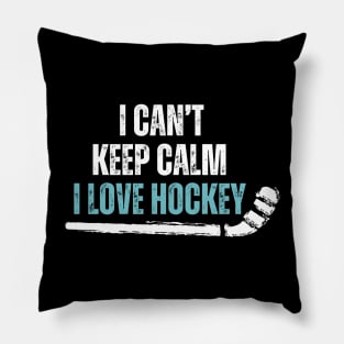 I Cant Keep Calm Hockey Pillow