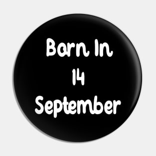 Born In 14 September Pin