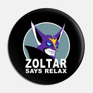 Zoltar Says Relax Pin