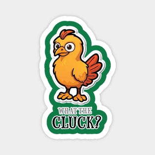 What the Cluck? Magnet